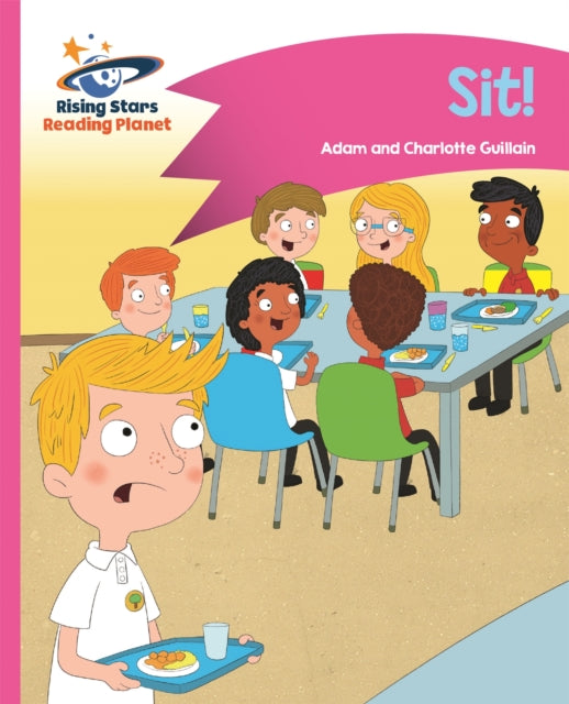 Book cover of: Reading Planet - Sit! - Pink A: Comet Street Kids. By: Adam Guillain