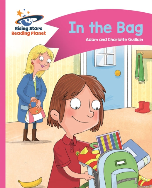 Book cover of: Reading Planet - In the Bag - Pink B: Comet Street Kids. By: Adam Guillain