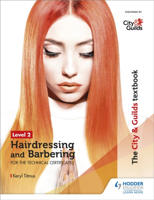 Book cover of: City & Guilds Textbook Level 2 Hairdressing and Barbering for the Technical Certificates. By: Keryl Titmus