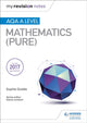Book cover of: My Revision Notes: AQA A Level Maths (Pure). By: Heather Davis