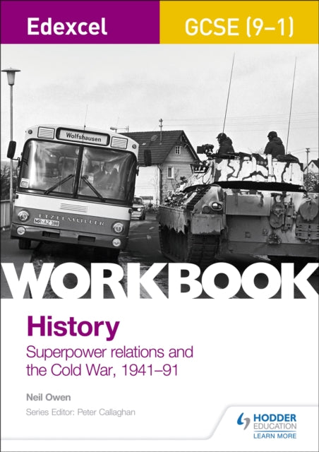 Book cover of: Edexcel GCSE (9-1) History Workbook: Superpower relations and the Cold War, 1941-91. By: Neil Owen