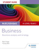 Book cover of: WJEC/Eduqas A-level Year 2 Business Student Guide 3: Business Analysis and Strategy. By: Mark Hage
