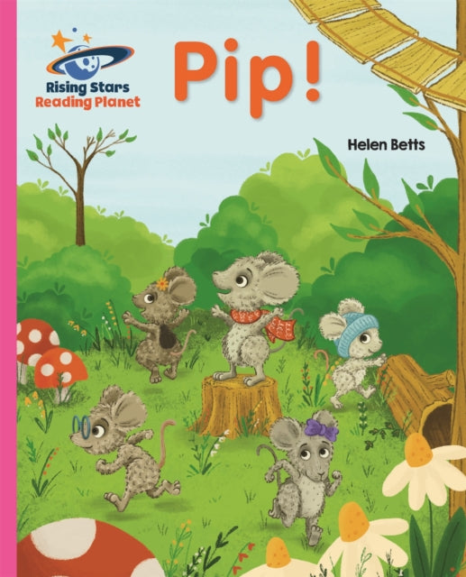 Book cover of: Reading Planet - Pip! - Pink A: Galaxy. By: Helen Betts