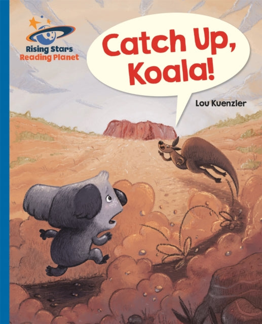 Book cover of: Reading Planet - Catch Up, Koala! - Blue: Galaxy. By: Lou Kuenzler