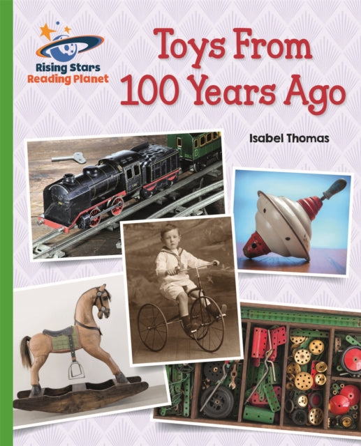 Book cover of: Reading Planet - Toys From 100 Years Ago - Green: Galaxy. By: Isabel Thomas