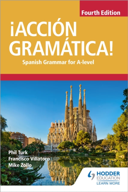 ¡Accion Gramatica! Fourth Edition, Spanish Grammar for A Level 9781510434882 Phil Turk