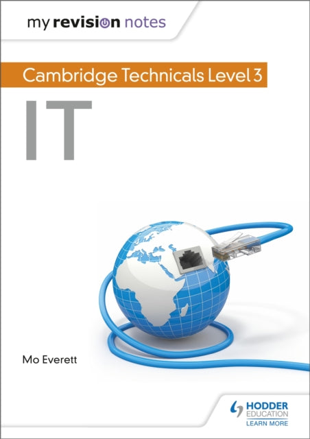 Book cover of: My Revision Notes: Cambridge Technicals Level 3 IT. By: Maureen Everett