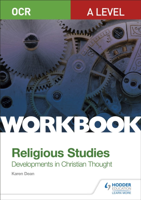 Book cover of: OCR A Level Religious Studies: Developments in Christian Thought Workbook. By: Karen Dean