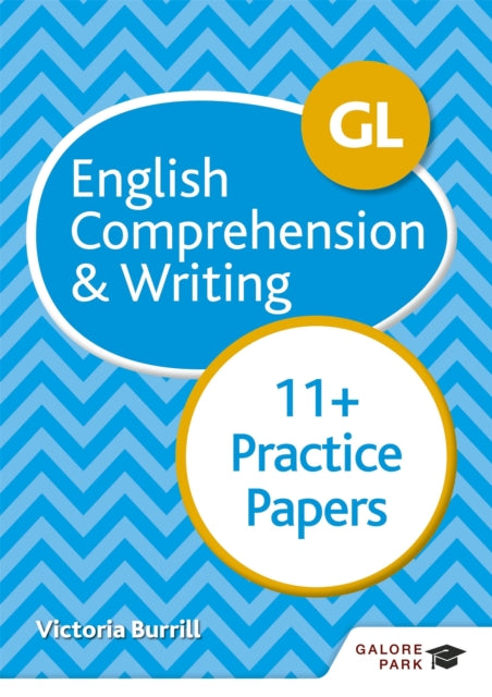 Book cover of: GL 11+ English Comprehension & Writing Practice Papers. By: Victoria Burrill