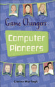 Book cover of: Reading Planet KS2 - Game-Changers: Computer Pioneers - Level 3: Venus/Brown band. By: Ciaran Murtagh