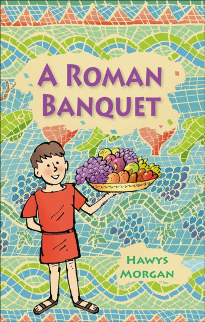 Book cover of: Reading Planet KS2 - A Roman Banquet - Level 3: Venus/Brown band. By: Hawys Morgan