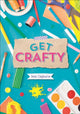 Book cover of: Reading Planet KS2 - Get Crafty! - Level 6: Jupiter/Blue band. By: Anna Claybourne