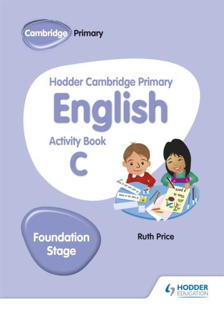 Book cover of: Hodder Cambridge Primary English Activity Book C Foundation Stage. By: Gill Budgell