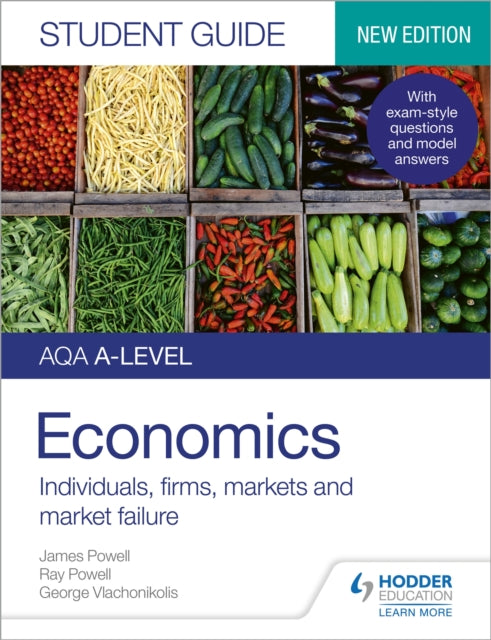 Book cover of: AQA A-level Economics Student Guide 1: Individuals, firms, markets and market failure. By: James Powell