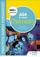 Book cover of: Practice makes permanent: 600+ questions for AQA A-level Chemistry. By: Nora Henry