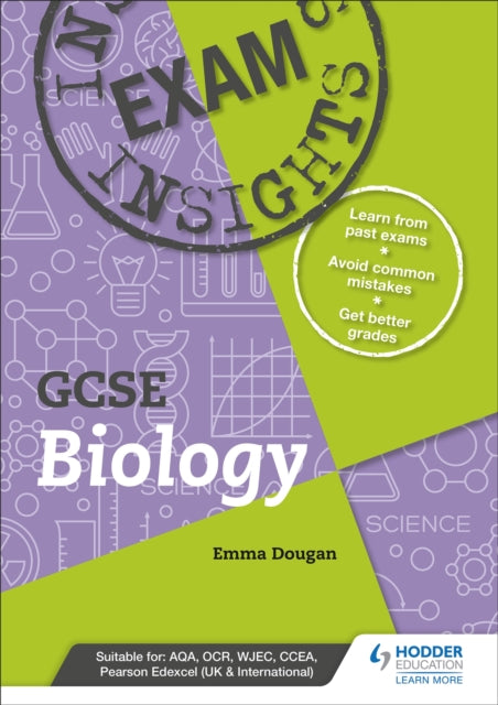 Book cover of: Exam Insights for GCSE Biology. By: Emma Dougan