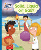 Book cover of: Reading Planet - Solid, Liquid or Gas? -  Blue: Galaxy. By: Isabel Thomas