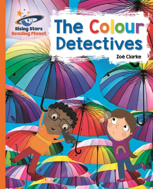 Book cover of: Reading Planet - The Colour Detectives - Orange: Galaxy. By: TBC
