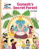Book cover of: Reading Planet - Ganesh's Secret Forest - Gold: Galaxy. By: Vayu Naidu.