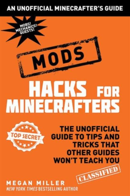 Book cover of: Hacks for Minecrafters: Mods. By: Megan Miller