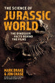 Book cover of: Science of Jurassic World. By: Mark Brake