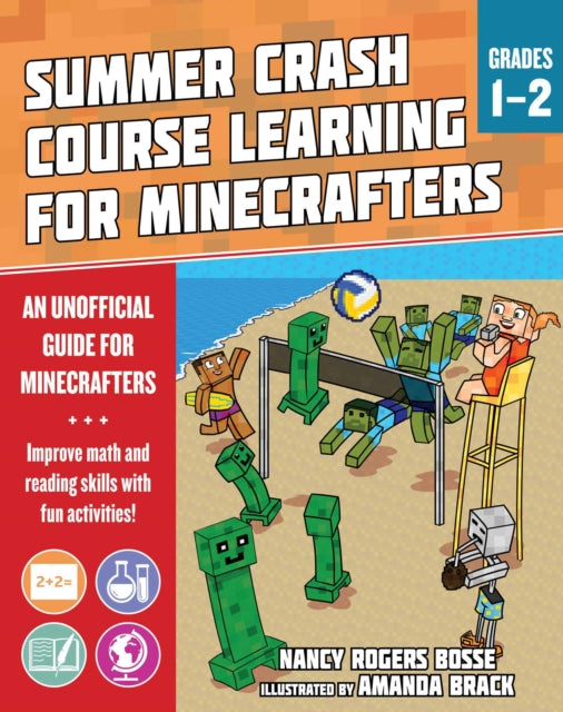 Book cover of: Summer Learning Crash Course for Minecrafters: Grades 1-2. By: Nancy Rogers Bosse