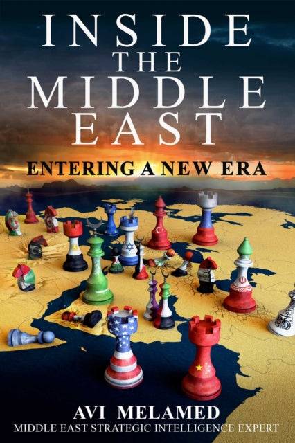 Book cover of: Inside the Middle East. By: Avi Melamed