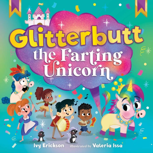 Book cover of: Glitterbutt the Farting Unicorn. By: Ivy Erickson