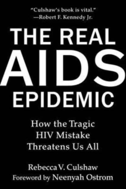 Book cover of: Real AIDS Epidemic. By: Rebecca V. Culshaw