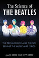 Science of The Beatles, The Technology and Theory Behind the Music and Lyrics 9781510778214 Mark Brake