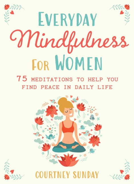 Everyday Mindfulness for Women