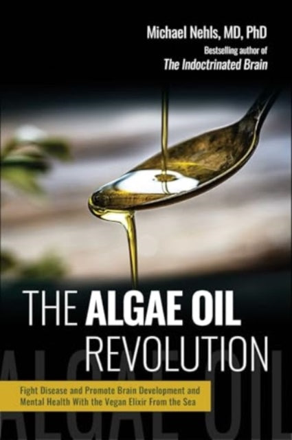 Book cover of: Algae Oil Revolution. By: Michael Nehls