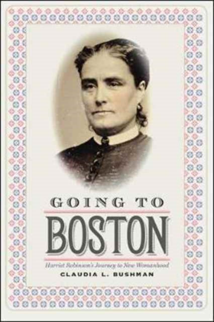 Book cover of: Going to Boston. By: Claudia L. Bushman