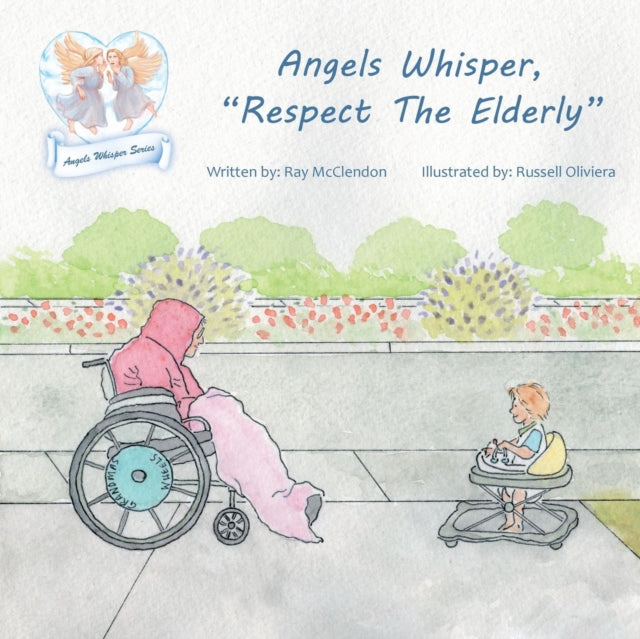 Book cover of: Angels Whisper, "Respect The Elderly"