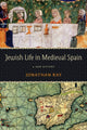 Book cover of: Jewish Life in Medieval Spain. By: Jonathan Ray