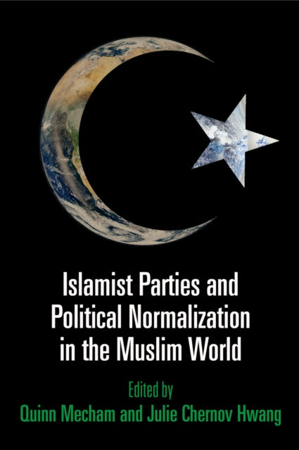 Book cover of: Islamist Parties and Political Normalization in the Muslim World. By: Quinn Mecham