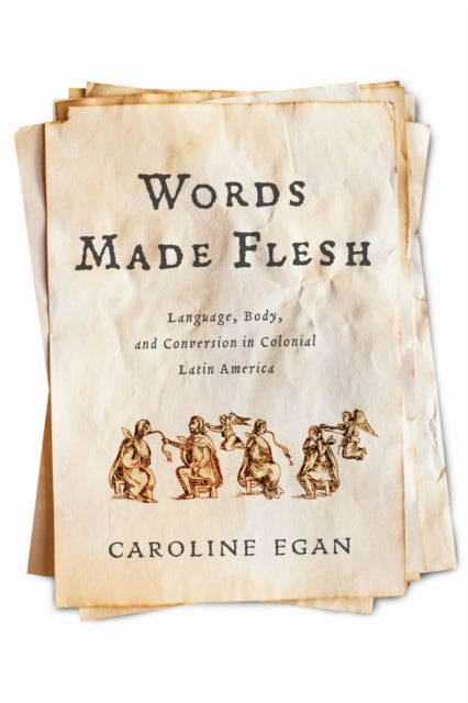 Book cover of: Words Made Flesh. By: Caroline Egan