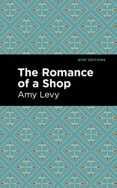 Book cover of: Romance of a Shop. By: Amy Amy Levy