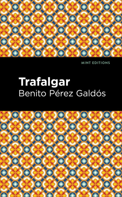 Book cover of: Trafalgar. By: Benito Pérez Galdós