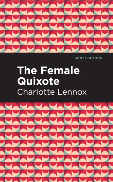Book cover of: Female Quixote. By: Charlotte Lennox