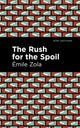 Book cover of: Rush for the Spoil. By: Émile Zola