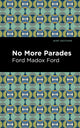 Book cover of: No More Parades. By: Ford Madox Ford