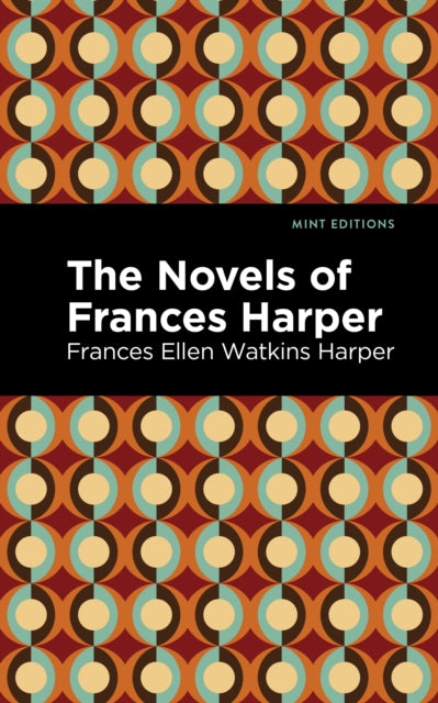 The Novels of Frances Harper