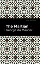 Book cover of: Martian. By: George Du Maurier