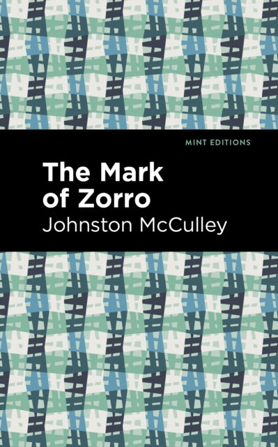 Book cover of: Mark of Zorro. By: Johnston McCulley