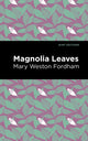 Book cover of: Magnolia Leaves. By: Mary Weston Fordham