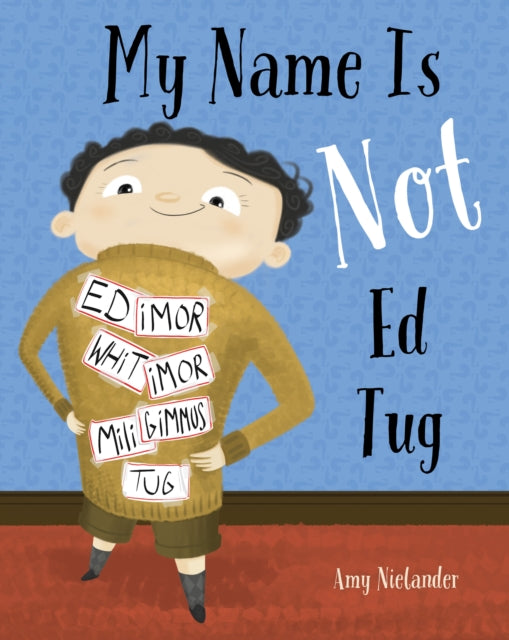 Book cover of: My Name is Not Ed Tug. By: Amy Nielander