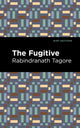 Book cover of: Fugitive. By: Rabindranath Tagore