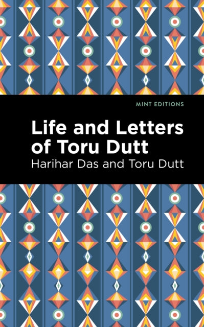 Book cover of: Life and Letters of Toru Dutt. By: Toru Dutt