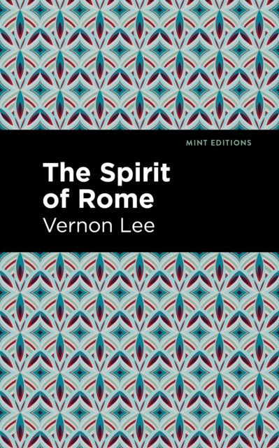 Book cover of: Spirit of Rome. By: Vernon Lee